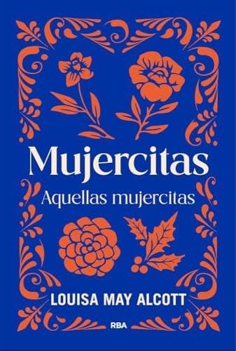 Mujercitas - Aquellas Mujercitas - Alcott, Louisa May
