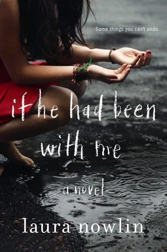 If He Had Been with Me - Laura Nowlin · 2013