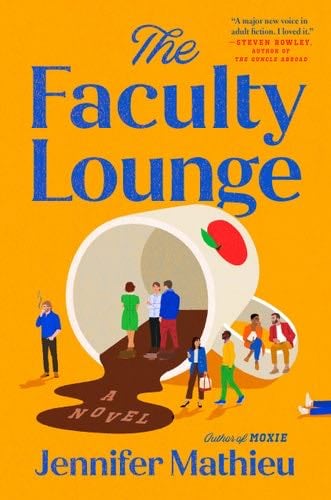 The Faculty Lounge: A Novel - Jennifer Mathieu · 2024