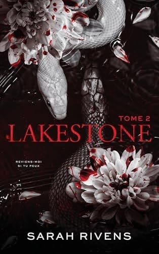 Lakestone - tome 2 - Sarah Rivens · 2025