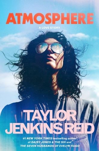 Atmosphere: A Love Story - Taylor Jenkins Reid · 2025