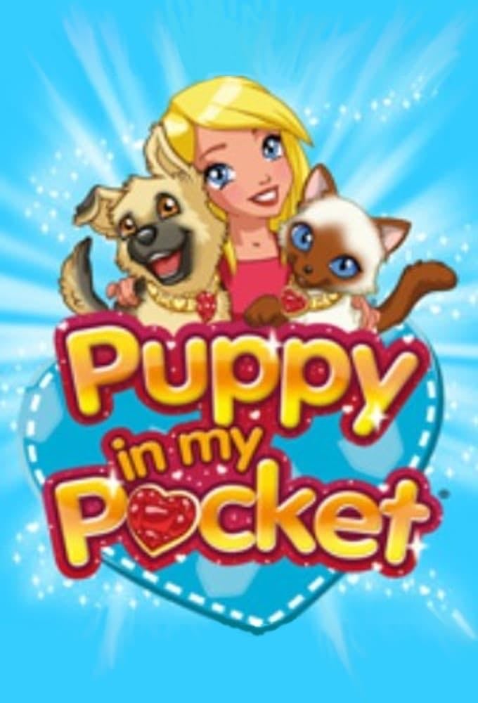 Puppy in My Pocket - Katie McGovern, Anna Apostolakis, Leandro Consumi, Julie-Ann Dean, Mark Hanna, Jeff Schjerlund, Katherine Wilson, Robert Steiner · 2010