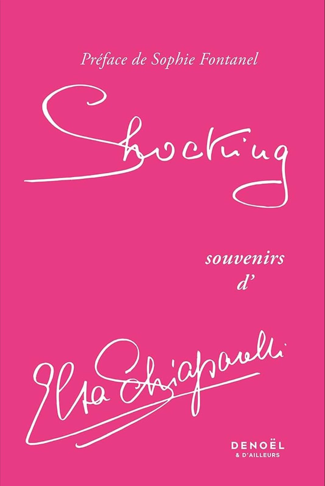 Shocking, souvenirs d鈥橢lsa Schiaparelli - de Sophie Fontanel et Elsa Schiaparelli