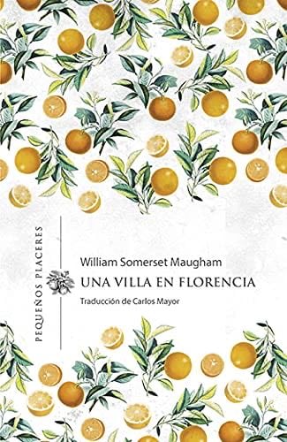 UNA VILLA EN FLORENCIA - William Somerset Maugham · 2021
