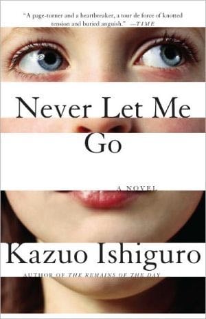 Never Let Me Go - Kazuo Ishiguro · 2006
