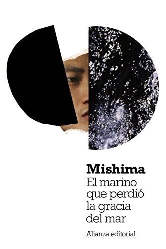 El marino que perdió la gracia del mar - Yukio Mishima · 2017