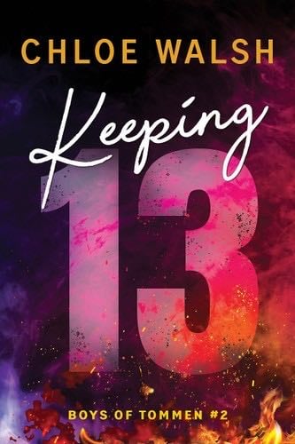 Keeping 13 (Boys of Tommen, 2) - Chloe Walsh · 2023