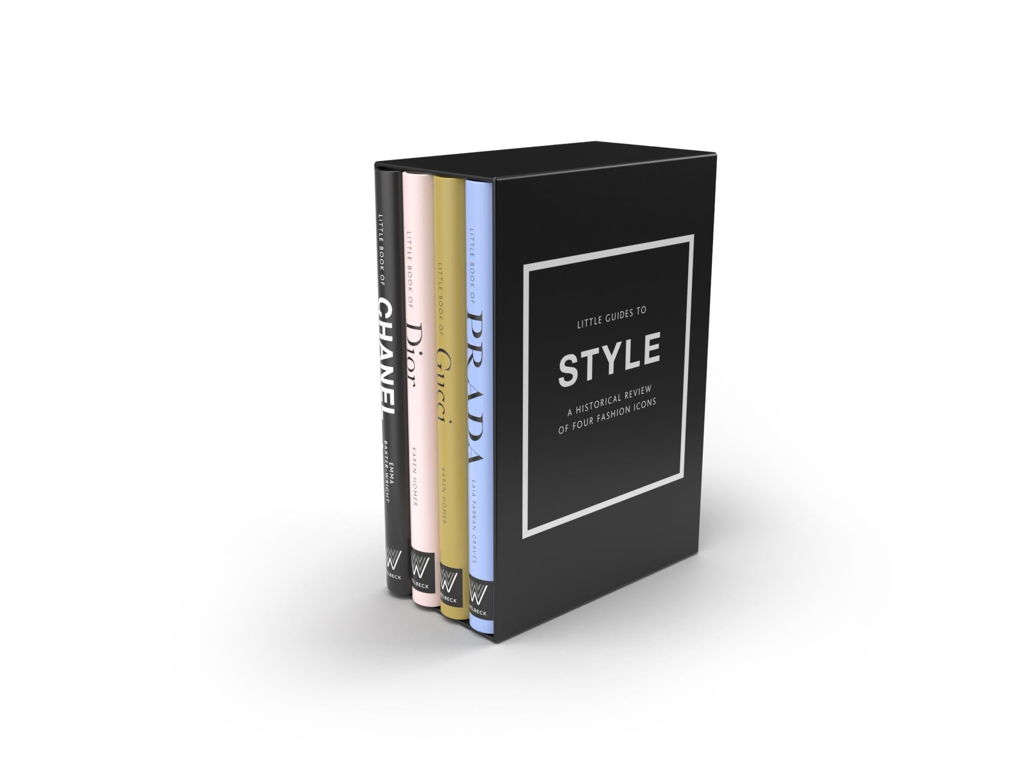 Little Guides to Style: The Story of Four Iconic Fashion Houses (Little Books of Fashion, 17) - Emma Baxter-Wright, Karen Homer, Laia Farran Graves · 2021