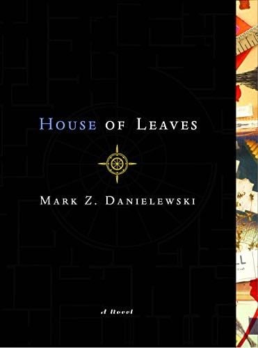 House of Leaves: The Remastered Full-Color Edition - Mark Z. Danielewski · 2000