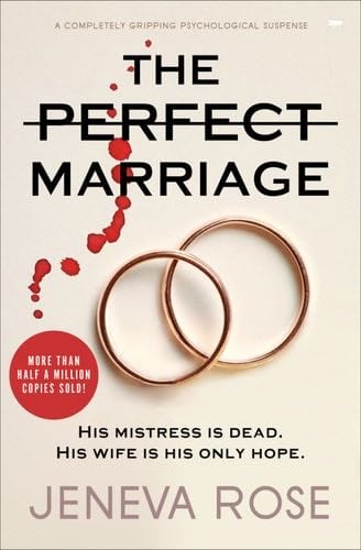 The Perfect Marriage: A Completely Gripping Psychological Suspense - Jeneva Rose · 2020