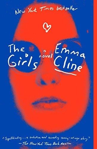 The Girls: A Novel - Emma Cline · 2017