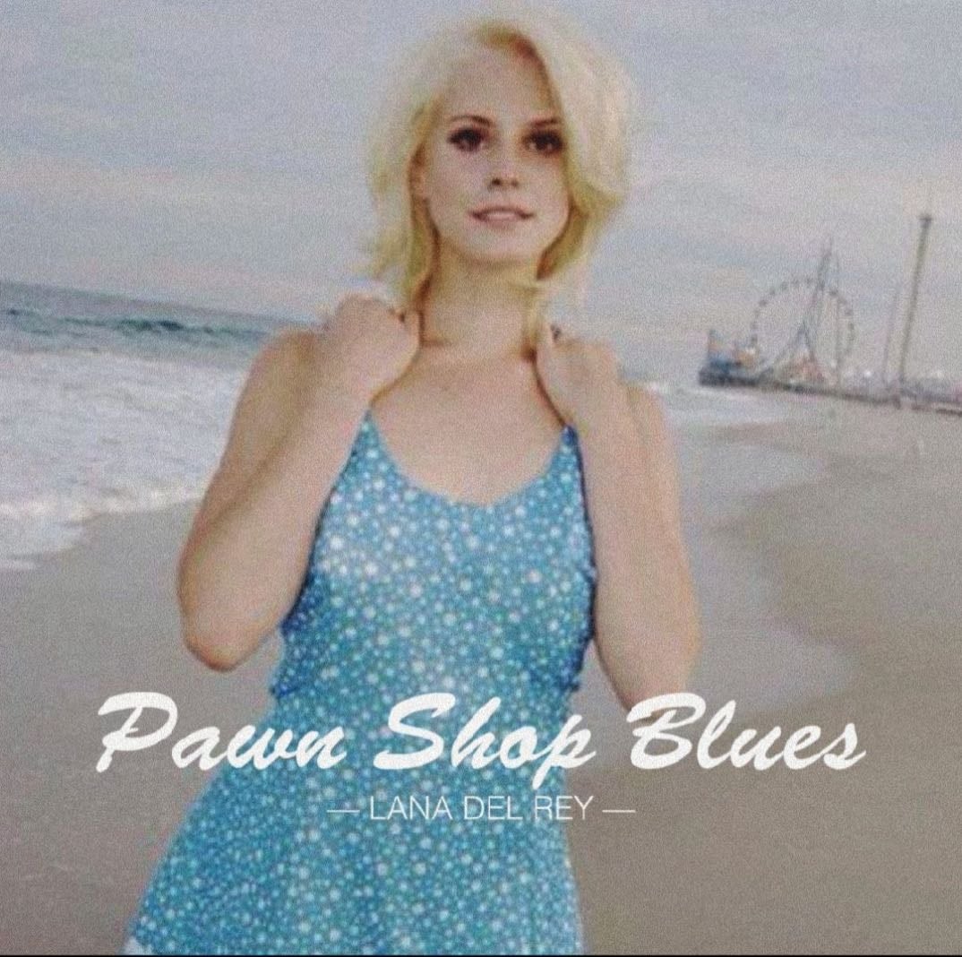 “pawn shop blues” - Lizzy Grant