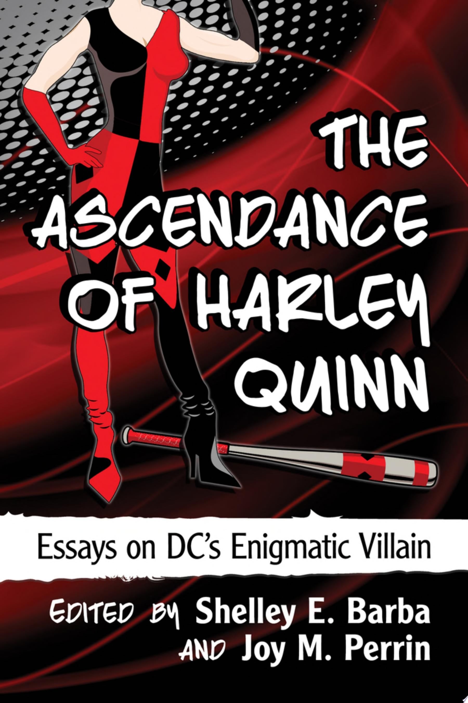 The Ascendance of Harley Quinn - Shelley E. Barba, Joy M. Perrin · 2017