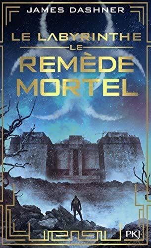 L'épreuve - tome 3 Le Remède mortel (3) - James Dashner · 2016
