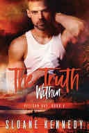 The Truth Within (Pelican Bay, Book 3) - Sloane Kennedy · 2018