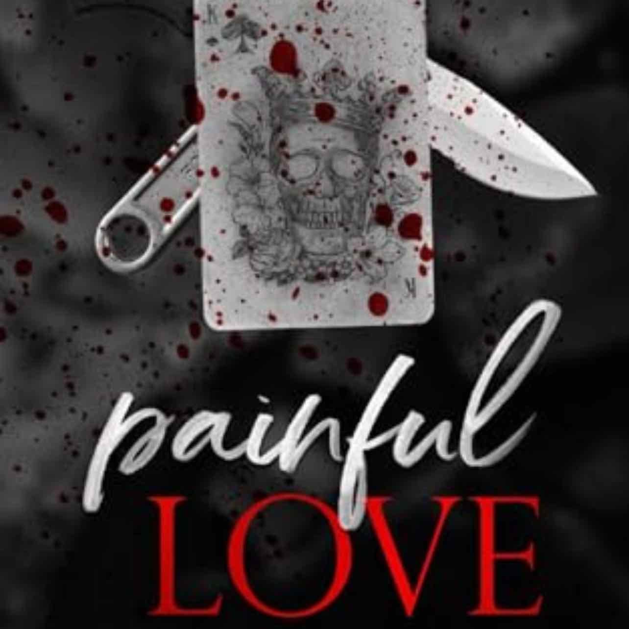 Painful love - T. Ashleigh • 2024