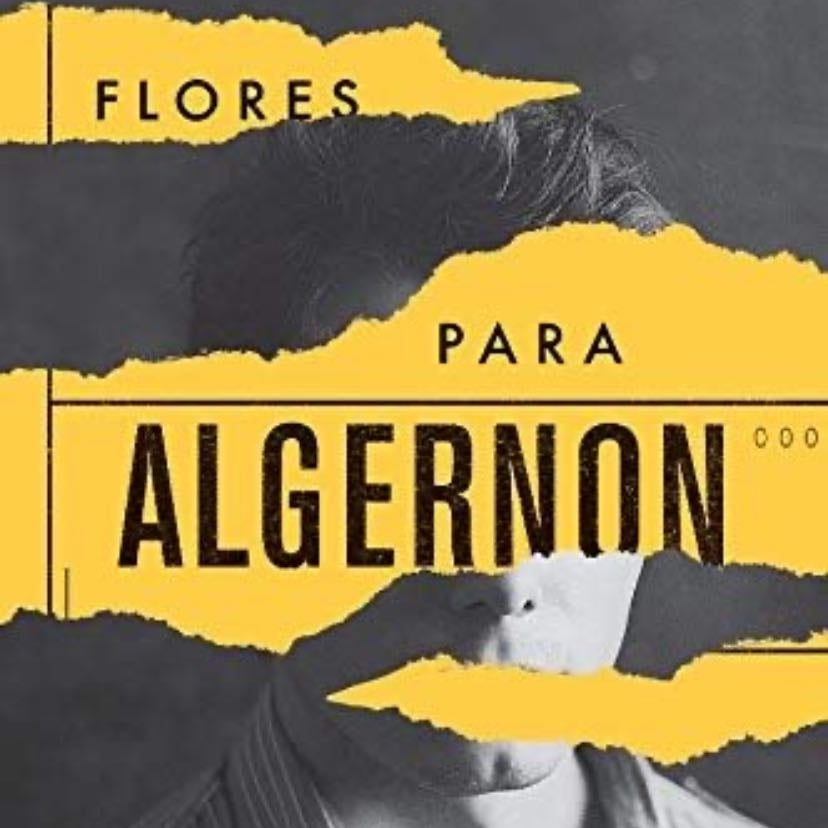 Flores Para Algernon - Daniel Keyes · 1982