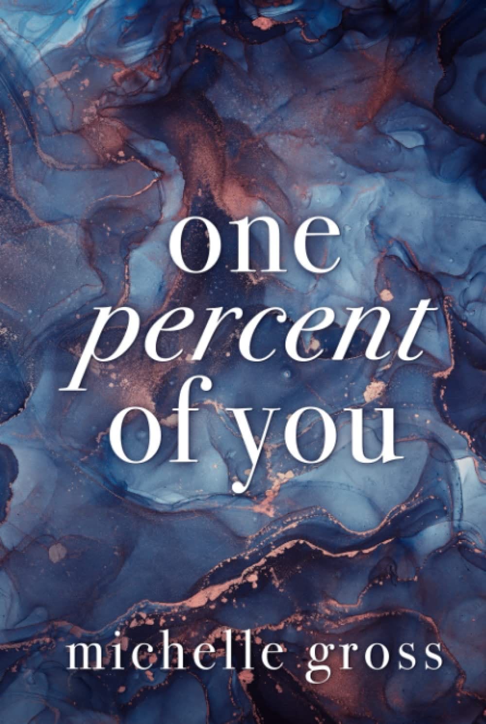 One Percent of You - Michelle Gross · 2022