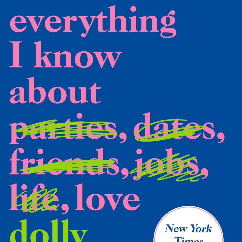 Everything I know about love