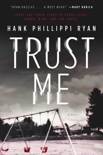 Trust Me: A Novel - Hank Phillippi Ryan · 2018