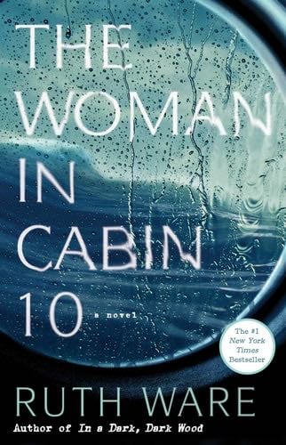 The Woman in Cabin 10 - Ruth Ware · 2017