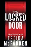 The Locked Door - Freida McFadden · 2023