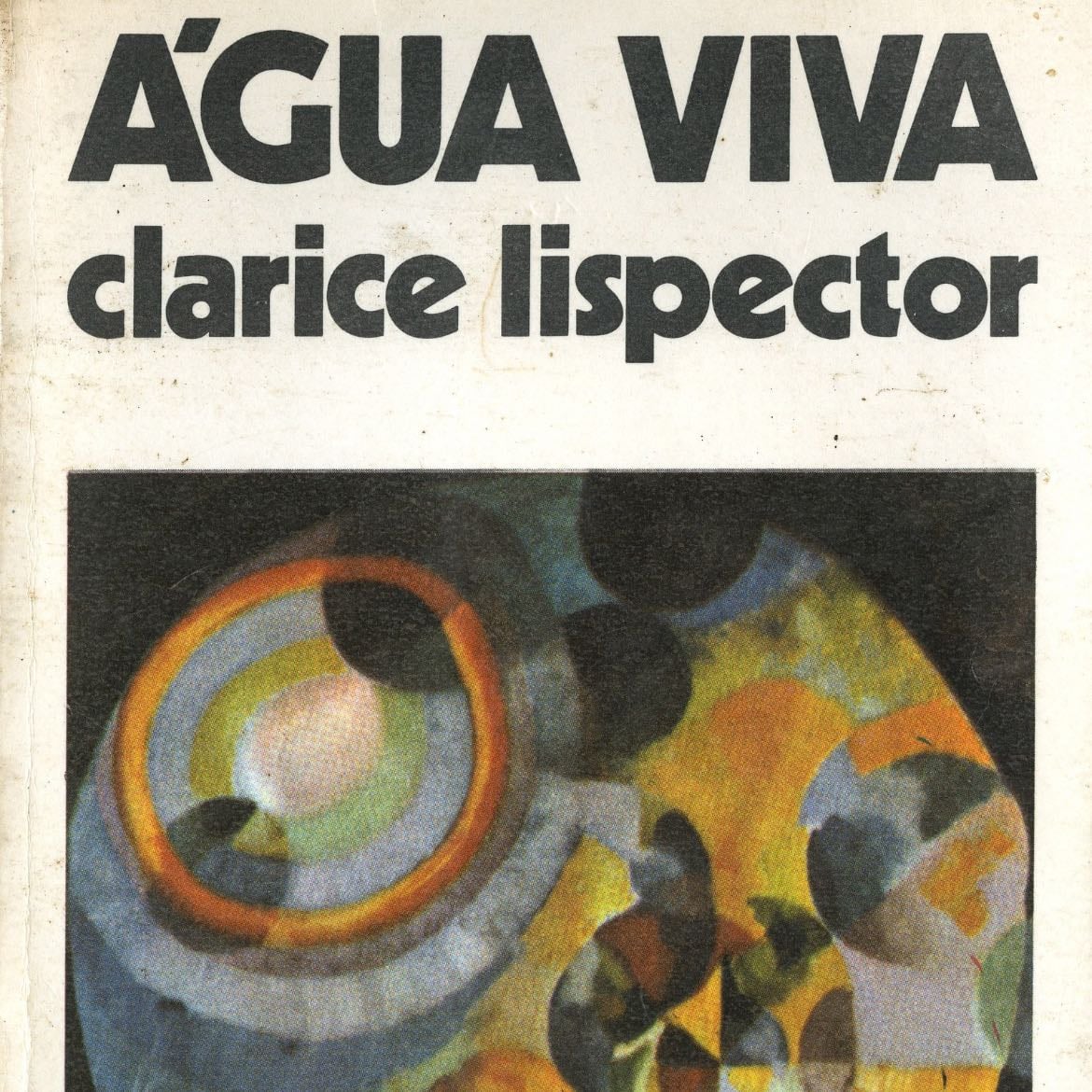 Agua Viva - Clarice Lispector · 1973