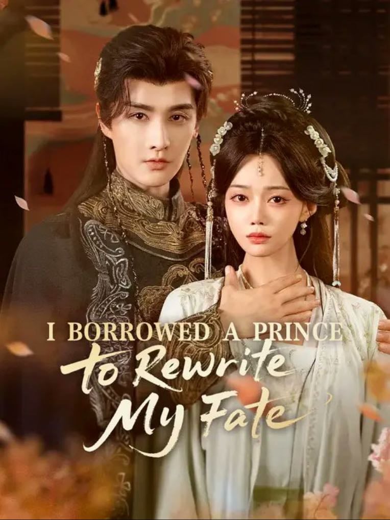I Borrowed a Prince to Rewrite My Fate