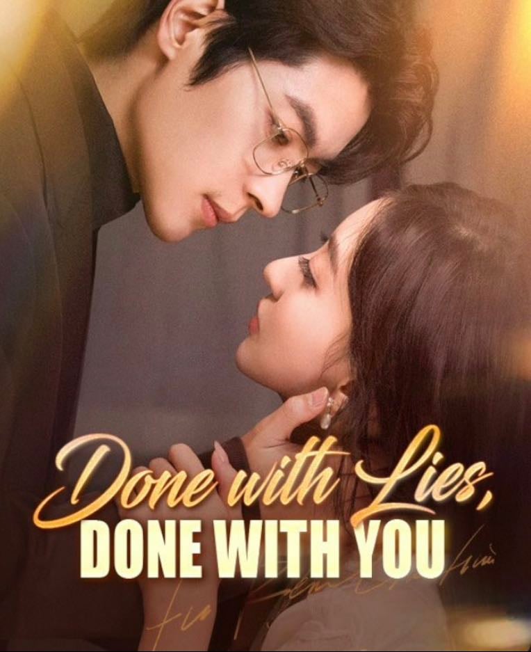 Done with Lies, Done with You