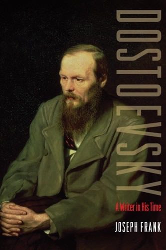 Dostoevsky: A Writer in His Time - Joseph Frank · 2009
