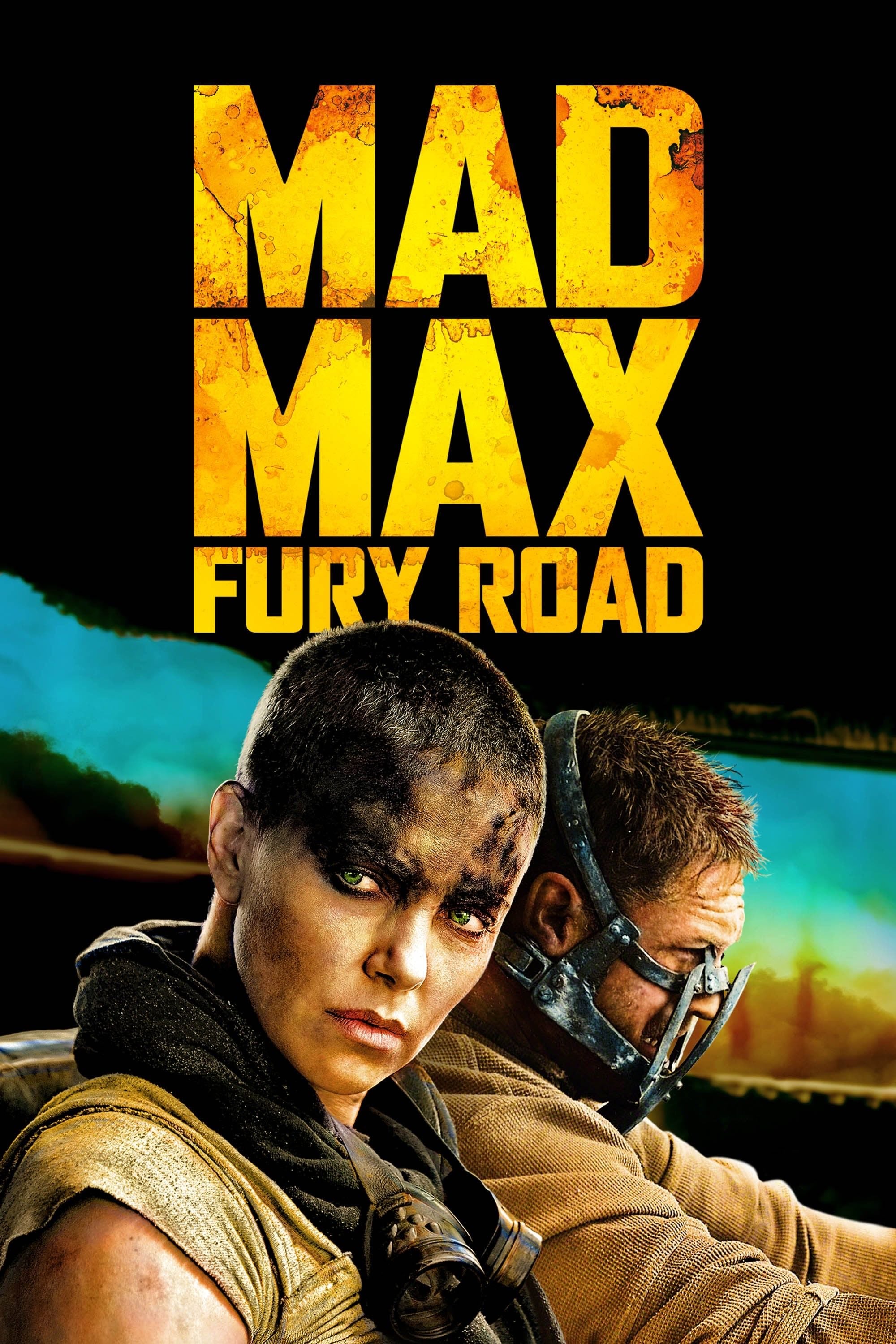Mad Max: Fury Road - George Miller · 2015