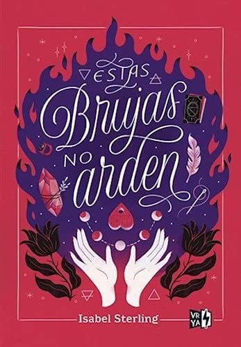 ESTAS BRUJAS NO ARDEN - ISABEL STERLING · 2020