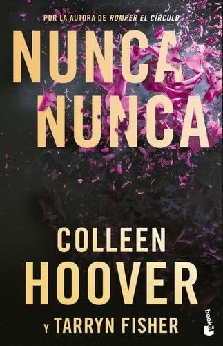 Nunca, nunca - Colleen Hoover y Tarryn Fisher · 2024