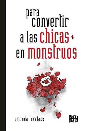 Para convertir a las chicas en monstruos - Amanda Lovelace · 2021