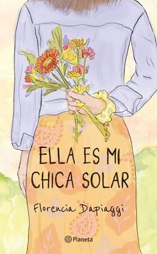 Ella es mi chica solar - Florencia Dapiaggi · 2024