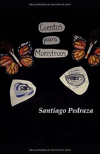 Cuentos Para Monstruos - Santiago González Pedraza · 2018