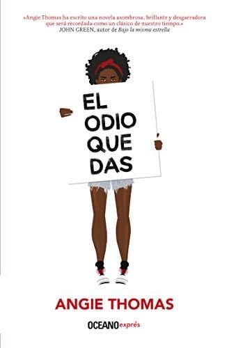 El odio que das - Angie Thomas · 2019