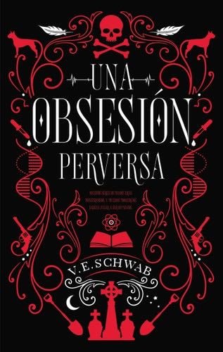 Una obsesion perversa - Victoria Schwab · 2019