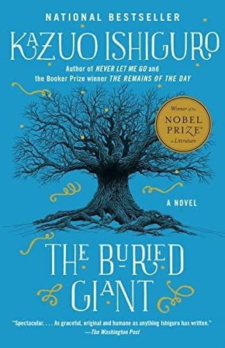 The Buried Giant - Kazuo Ishiguro · 2016