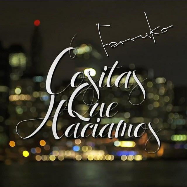 Cositas Que Haciamos - Song · Farruko