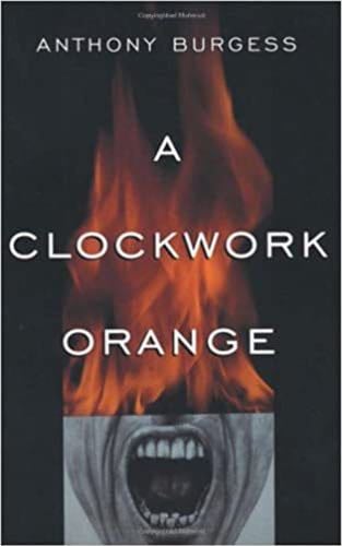 A Clockwork Orange - Anthony Burgess · 1986