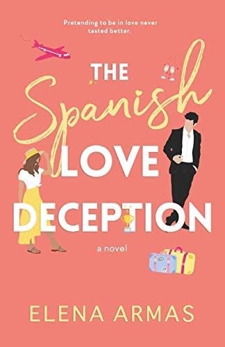 The Spanish Love Deception - Elena Armas · 2021
