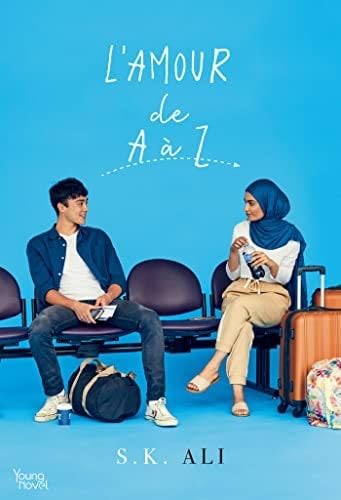 L'amour de A à Z (roman) (French Edition) - S. K. Ali · 2022