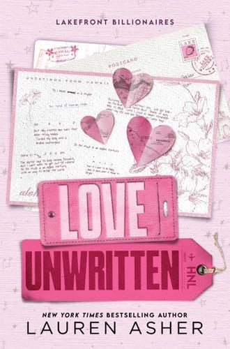 Love Unwritten (Lakefront Billionaires, 2) - Lauren Asher · 2024