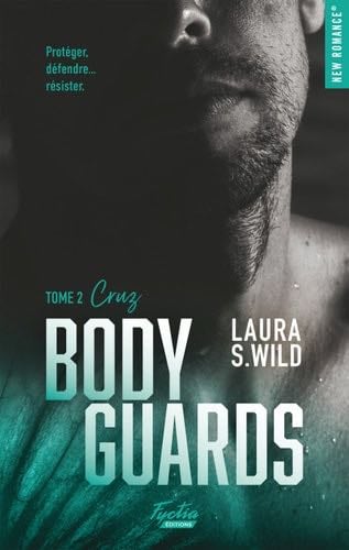 Bodyguards - Tome 02 - Laura S. Wild · 2022