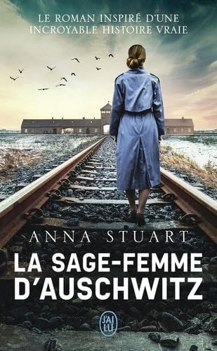 La sage-femme d'Auschwitz - Anna Stuart · 2024