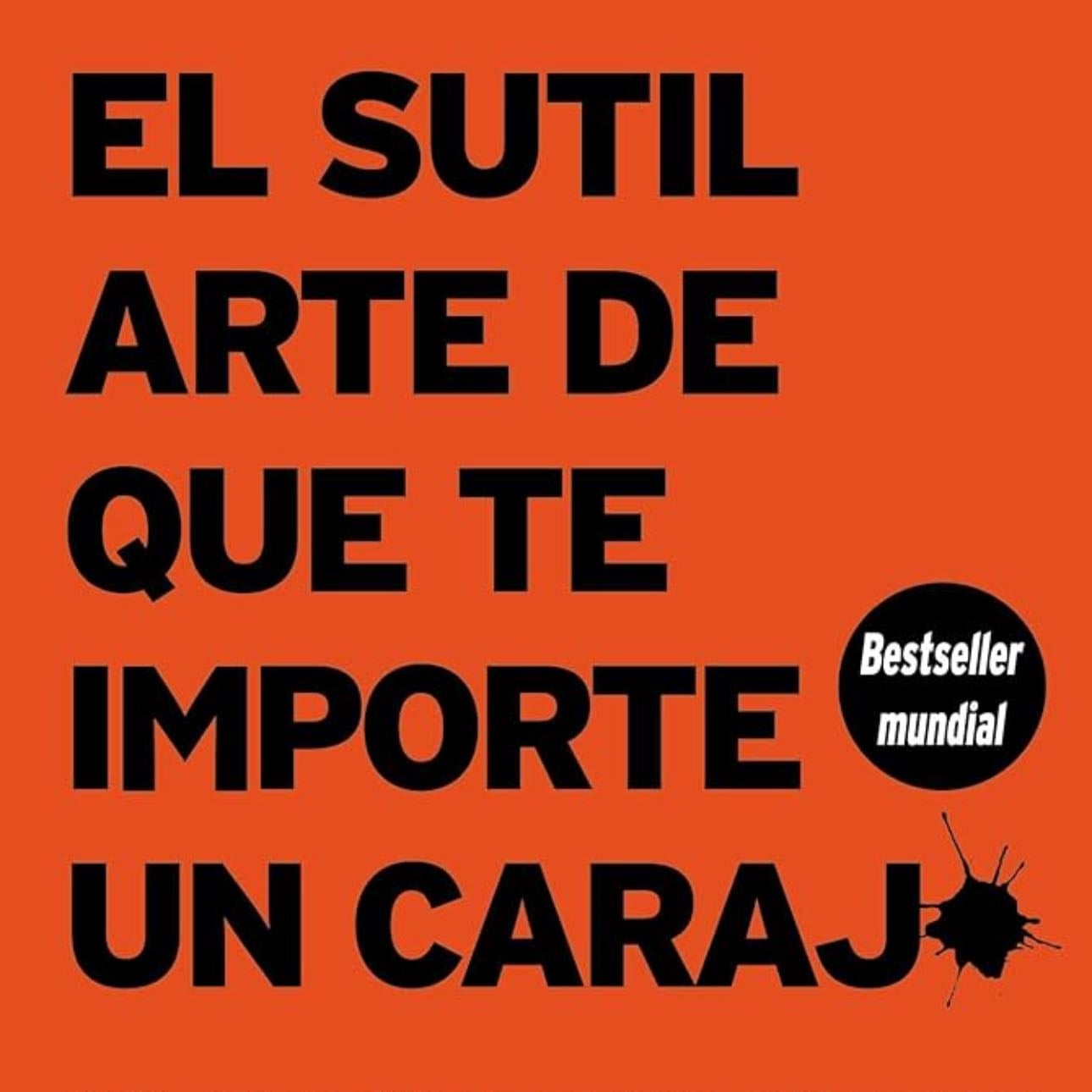 El sutil arte de que te importe un caraj* - Segunda Edición - Thomas Nelson · 2023