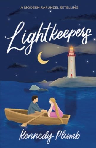 Lightkeepers: A Modern Rapunzel Retelling - Kennedy Plumb · 2022