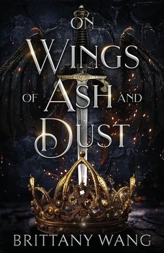 On Wings of Ash and Dust - Brittany Wang · 2023