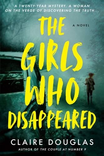 The Girls Who Disappeared - Claire Douglas · 2023